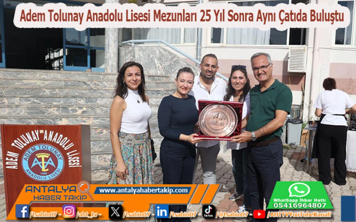 Adem Tolunay Anadolu Lisesi Mezunları 25 Yıl Sonra Aynı Çatıda Buluştu