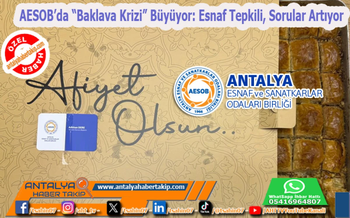 AESOB&rsquo;da &ldquo;Baklava Krizi&rdquo; B&uuml;y&uuml;yor: Esnaf Tepkili, Sorular Artıyor