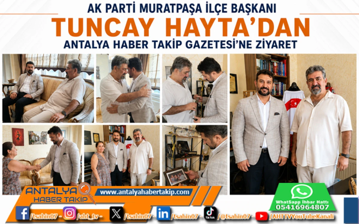 AK Parti Muratpaşa İl&ccedil;e Başkanı Tuncay Hayta'dan Antalya Haber Takip Gazetesi'ne Ziyaret