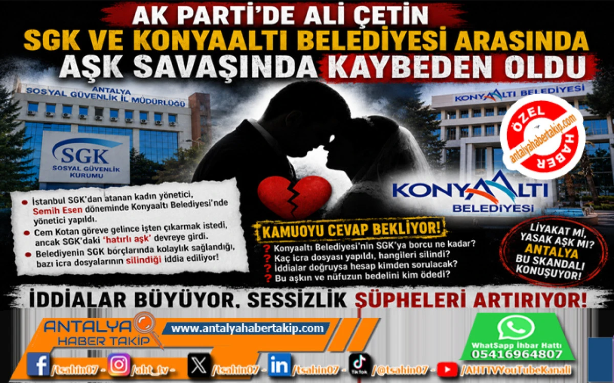Ak Parti&rsquo;de Ali &Ccedil;etin SGK ve Konyaaltı Belediyesi Arasında Aşk Savaşında Kaybeden Oldu