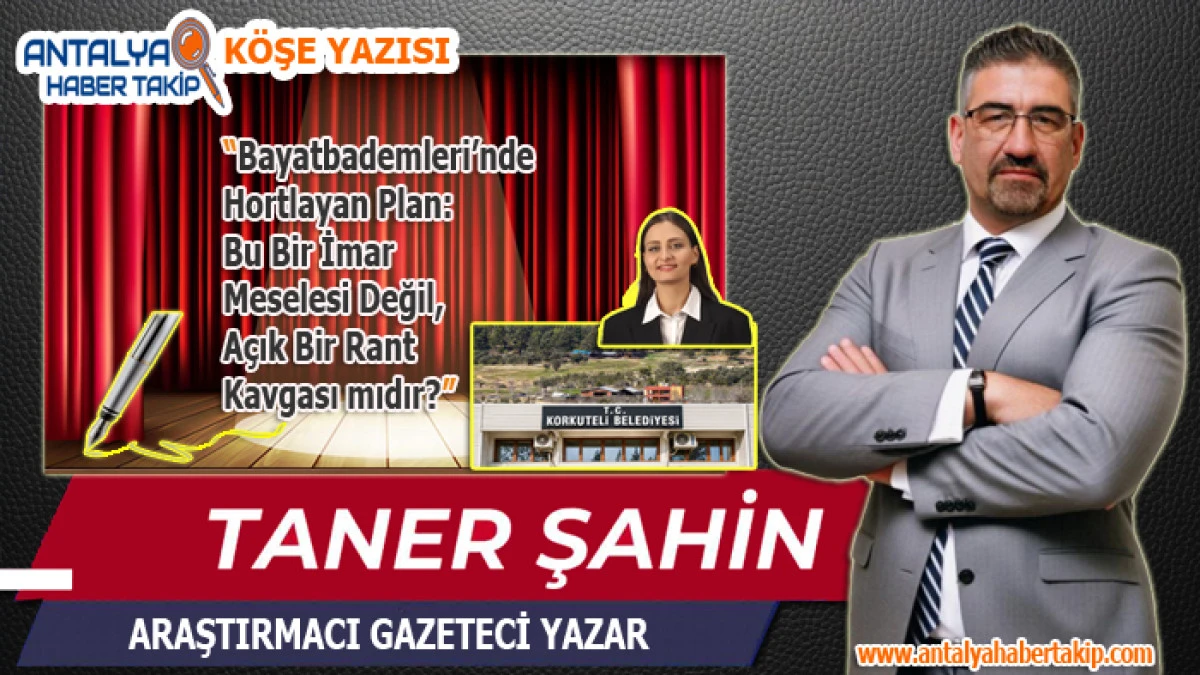 Bayatbademleri&rsquo;nde Hortlayan Plan: Bu Bir İmar Meselesi Değil, A&ccedil;ık Bir Rant Kavgası mıdır?