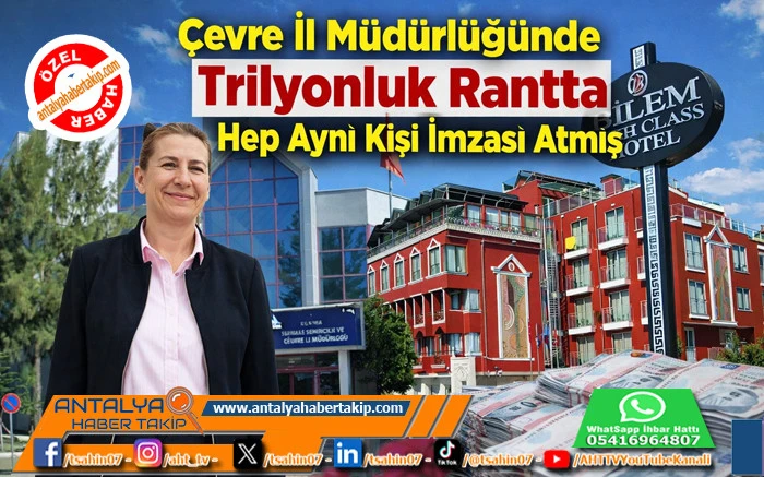 &Ccedil;evre İl M&uuml;d&uuml;rl&uuml;ğ&uuml;nde Trilyonluk Rantta Hep Aynı Kişi İmzası Atmış