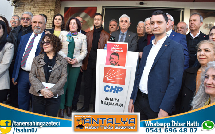  CHP Antalya İl Başkanlığından Can Atalay Açıklaması