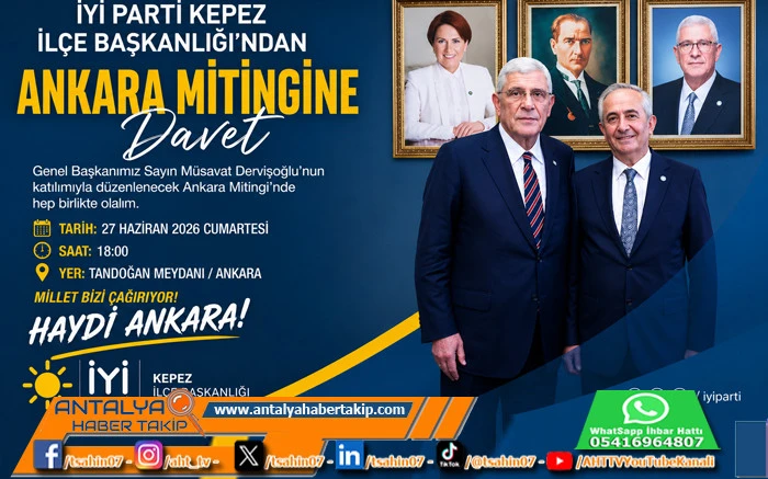İYİ Parti Kepez İl&ccedil;e Başkanlığı&rsquo;ndan Ankara Mitingine Davet