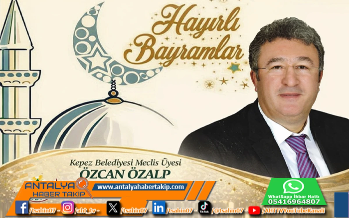 Kepez Belediyesi Meclis &Uuml;yesi &Ouml;zcan &Ouml;zalp, Ramazan Bayram Mesajı
