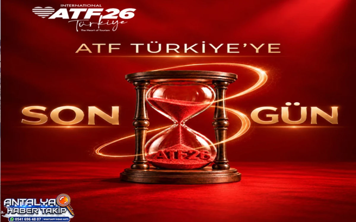 Turizmin Kalbi T&uuml;rkiye İ&ccedil;in Atmaya Hazır ATF T&uuml;rkiye&rsquo;ye 3 G&uuml;n Kaldı