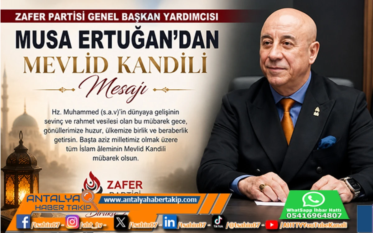 Zafer Partisi Genel Başkan Yardımcısı Musa Ertuğan&rsquo;dan Mevlid Kandili Mesajı 