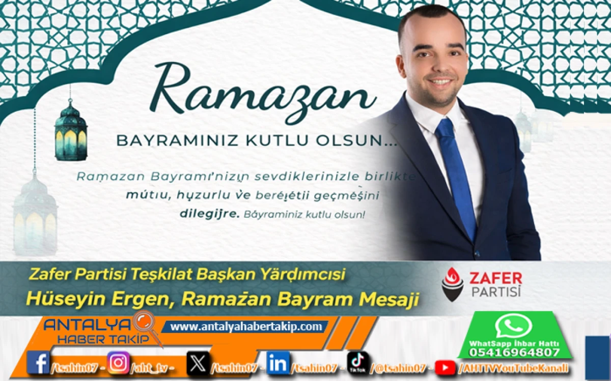 Zafer Partisi Teşkilat Başkan Yardımcısı H&uuml;seyin Ergen, Ramazan Bayram Mesajı